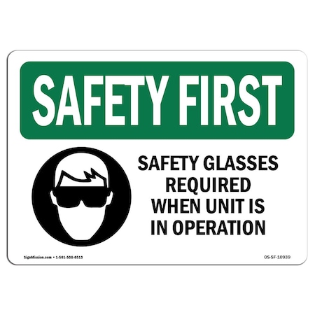 OSHA SAFETY FIRST Sign, Safety Glasses Required When W/ Symbol, 24in X 18in Decal